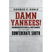 Damn Yankees!: Demonization and Defiance in the Confederate South