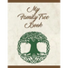 My Family Tree Book: Track and Record Your Research Into Your Family History