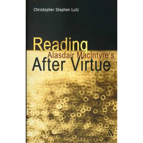 Reading Alasdair Macintyre's After Virtue