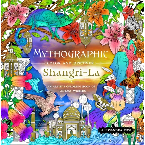 Mythographic Color and Discover: Shangri-La: An Artist's Coloring Book of Fantasy Worlds