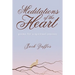 Meditations of the Heart: Poems For A Spirtual Journey