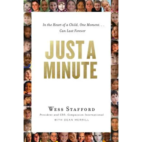 Just a Minute: In the Heart of a Child, One Moment ... Can Last Forever.