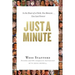 Just a Minute: In the Heart of a Child, One Moment ... Can Last Forever.