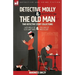 Detective Molly & the Old Man-Two Detective Story Collections: Lady Molly of Scotland Yard & The Case of Miss Elliott