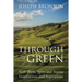 Through the Green: Golf Shots, Spots and Stories Inspirations and Aspirations