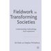 Fieldwork in Transforming Societies: Understanding Methodology from Experience