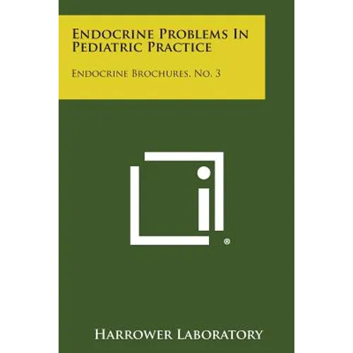 Endocrine Problems in Pediatric Practice: Endocrine Brochures, No. 3