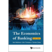 Economics of Banking, the (Fourth Edition)