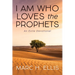 I Am Who Loves the Prophets