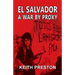 El Salvador - A War by Proxy