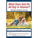 What Does God Do All Day in Heaven?: How God Is Involved in Our Lives