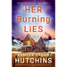 Her Burning Lies: A completely nail-biting and absolutely addictive crime thriller