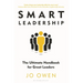 Smart Leadership: The Ultimate Handbook for Great Leaders
