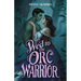 Wed to the Orc Warrior