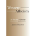 Western Atheism: A Short History