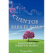 Cuentos Para El Alma: Basados En La Torah y El Talmud