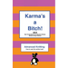 Karma's a Bitch: Advanced Knitting