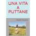 Una Vita a Puttane: Chi pianta tamarindi, non mangia tamarindi.