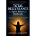Total Deliverance from Spirit Wives and Husbands: How to Break Free from Night Demons, Spirit Spouses, and Hidden Demonic Bondage