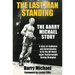 The Last Man Standing: The Barry Michael Story