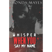 Whisper When You Say My Name