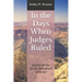 In the Days When Judges Ruled: Stories of the Great Deliverers of Israel