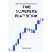 The Scalpers Playbook: High Probability Strategies for Precision Scalping in Fast Markets
