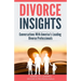 Divorce Insights: Conversations With America's Leading Divorce Professionals