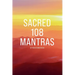 Sacred 108 Mantras