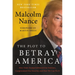 The Plot to Betray America: How Team Trump Embraced Our Enemies, Compromised Our Security, and How We Can Fix It