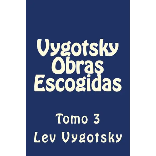 Vygotsky Obras Escogidas: Tomo 3