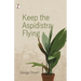 Keep the Aspidistra Flying