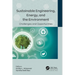 Sustainable Engineering, Energy, and the Environment: Challenges and Opportunities