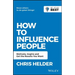 How to Influence People: Motivate, Inspire and Get the Results You Want