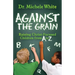 Against the Grain: Raising Christ-Focused Children from A to Z