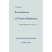 Foundations of Noetic Medicine: Practicing the Medicine of the Mind
