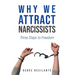 Why We Attract Narcissists: Three Steps to Freedom