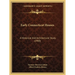 Early Connecticut Houses: A Historical And Architectural Study (1900)