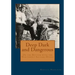 Deep, Dark and Dangerous: On the Bottom with the Northwest Salvage Divers