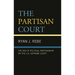 Partisan Court: The Era of Political Partisanship on the U.S. Supreme Court