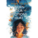 What To Do When Our Emotions Hurt