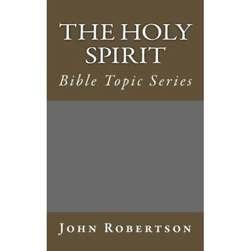 The Holy Spirit: Bible Topic Series