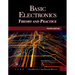 Basic Electronics: Theory and Practice