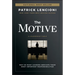 The Motive: Why So Many Leaders Abdicate Their Most Important Responsibilities