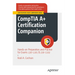 Comptia A+ Certification Companion: Hands-On Preparation and Practice for Exams 220-1101 & 220-1102