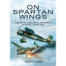 On Spartan Wings: The Royal Hellenic Air Force in World War Two