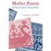 Mother Russia: The Feminine Myth in Russian Culture