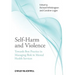 Self-Harm and Violence
