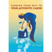 Finding Your Way To Your Authentic Career