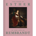 The Book of Esther in the Age of Rembrandt
